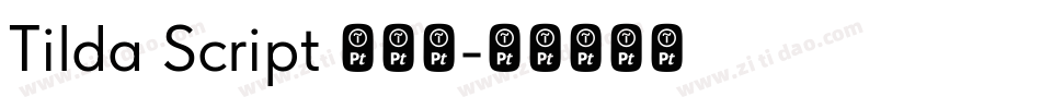 Tilda Script 半粗体字体转换